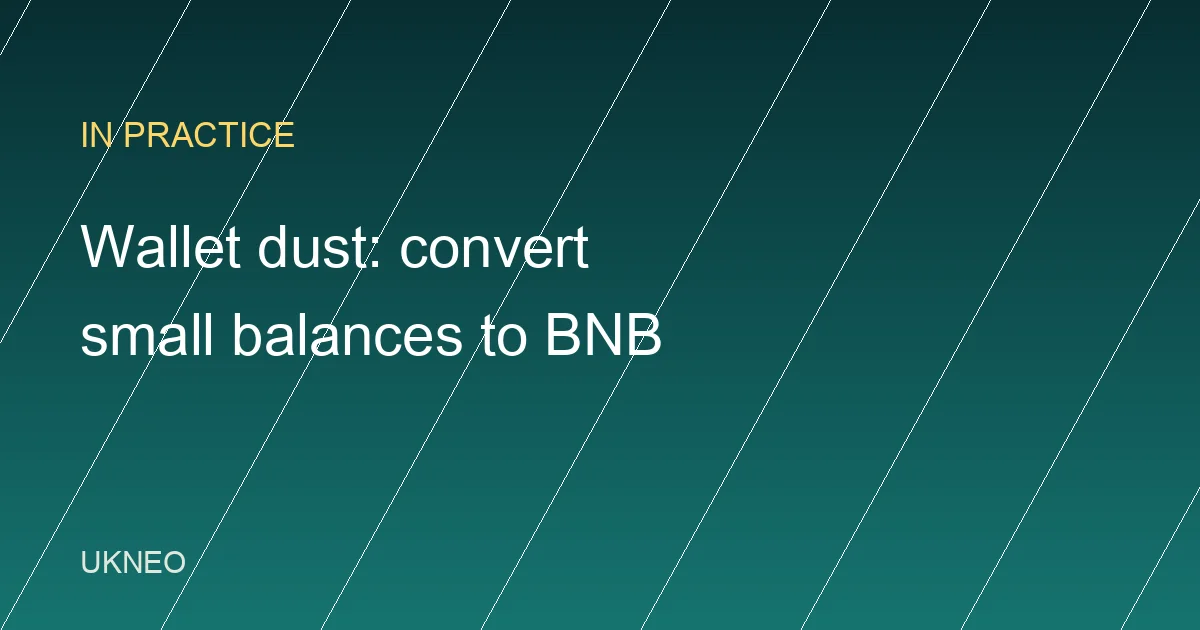 Binance Dust: How to Convert Small Balances to BNB