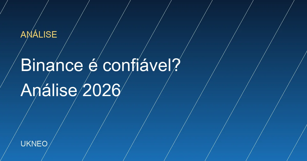 Binance é confiável? Análise honesta para o Brasil